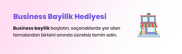 Business Bayilik Hediye Tema Seçimi