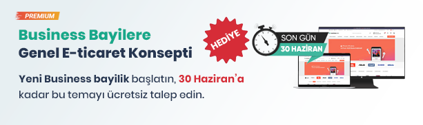 Business Bayilik Hediye Avantajı: <br>Genel E-ticaret Konsepti 